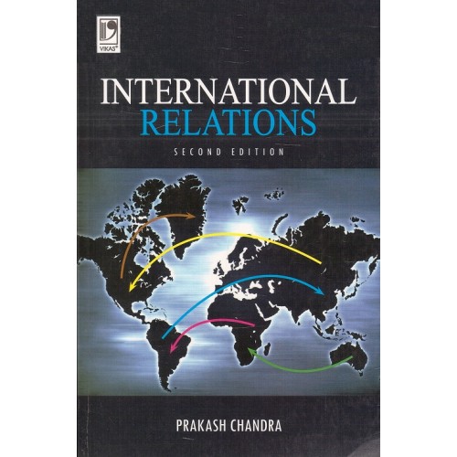 Vikas Publishing House's International Relations by Prakash Chandra